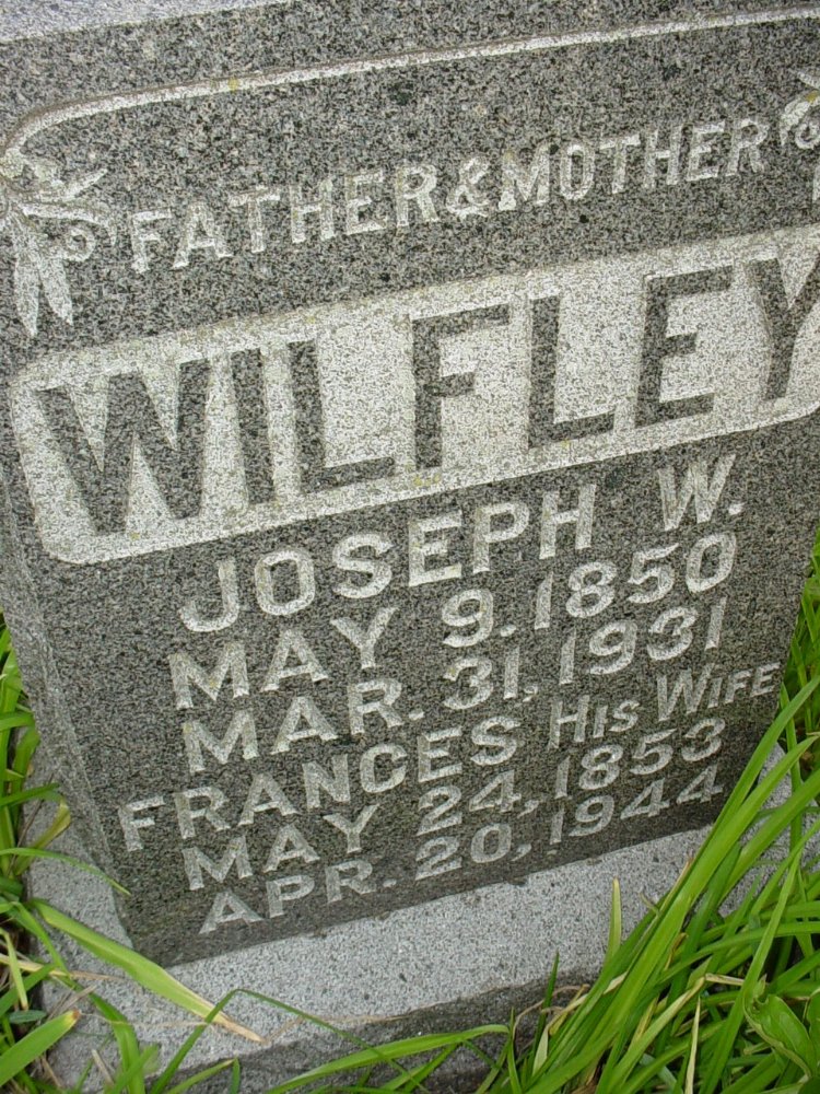  Joseph W. and Frances Wilfley